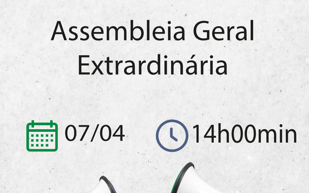 07/04: Assembleia Geral Extraordinária