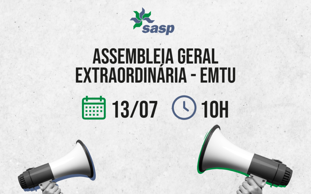 13/07: Assembleia Geral Extraordinária – EMTU